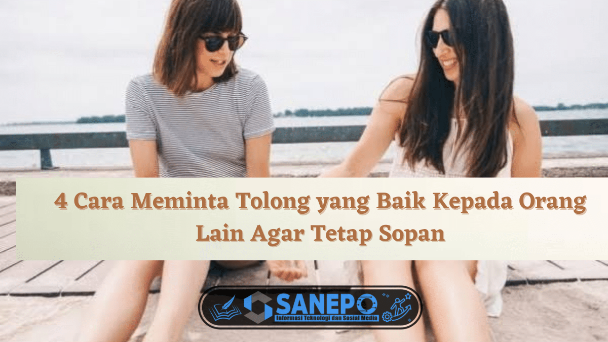 Cara Meminta Bantuan dengan Sopan