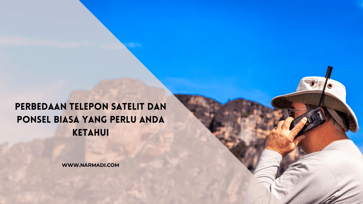 Perbedaan Alat dengan Sistem Jaringan Telepon vs Gelombang Satelit