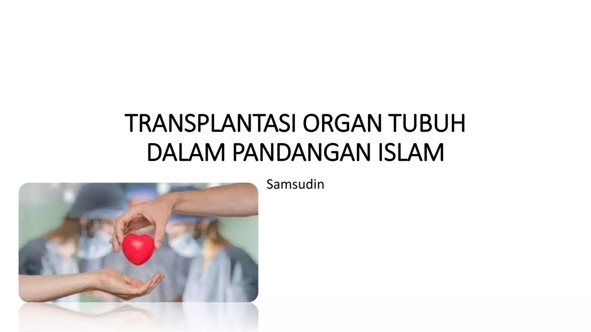 Dampak Positif dan Negatif Transplantasi Organ