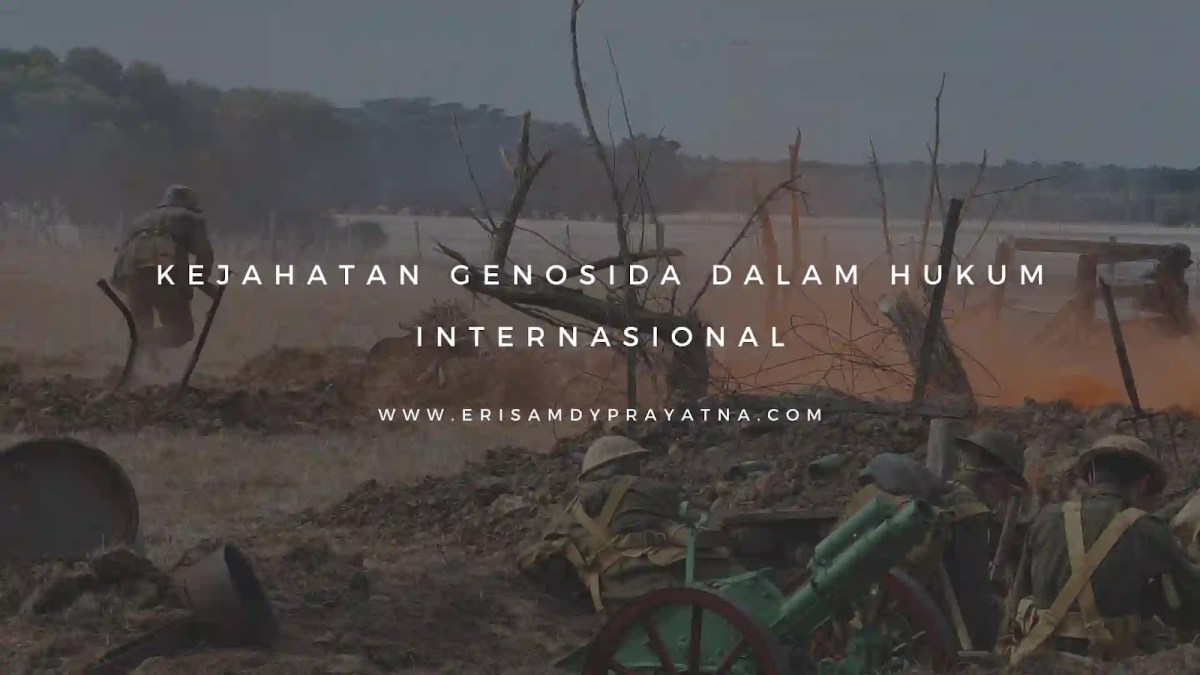 Pengertian Kejahatan Genosida dan Kejahatan Terhadap Kemanusiaan