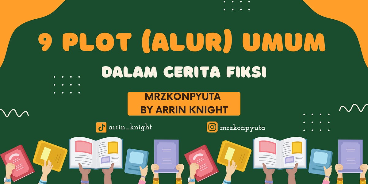 Cara Membuat Plot Cerita Fiksi yang Baik dan Benar