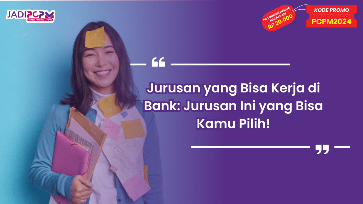 Jurusan yang Tepat untuk Menjadi Pegawai Bank