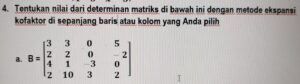Tentukan Determinan Matriks dengan Metode Konfaktor pada Baris 3