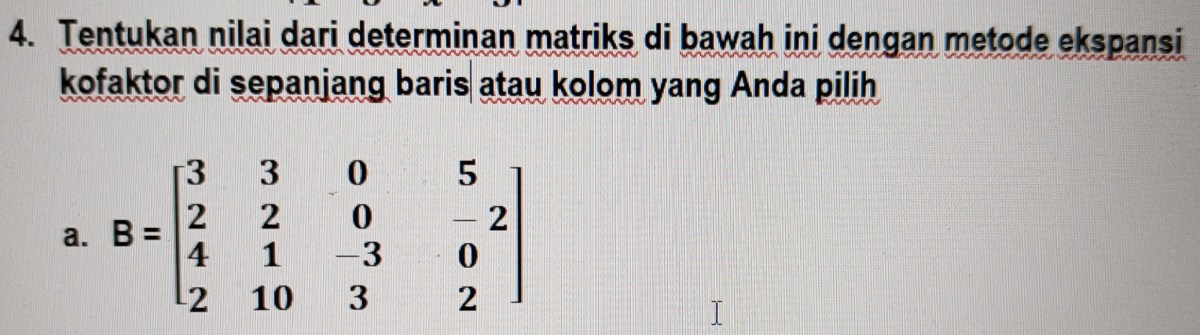 Tentukan Determinan Matriks dengan Metode Konfaktor pada Baris 3