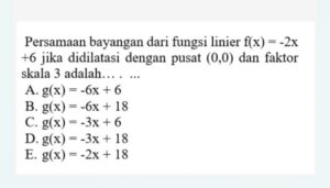 Persamaan bayangan f(x)=3x+6 dilatasi faktor 6 di (0,0)