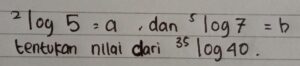 Menentukan nilai 6log28 dari 2log3 = a dan 2log7 = b