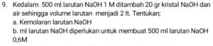 Konsentrasi ekuivalen NaOH dari 100 g dalam 1,5 L air