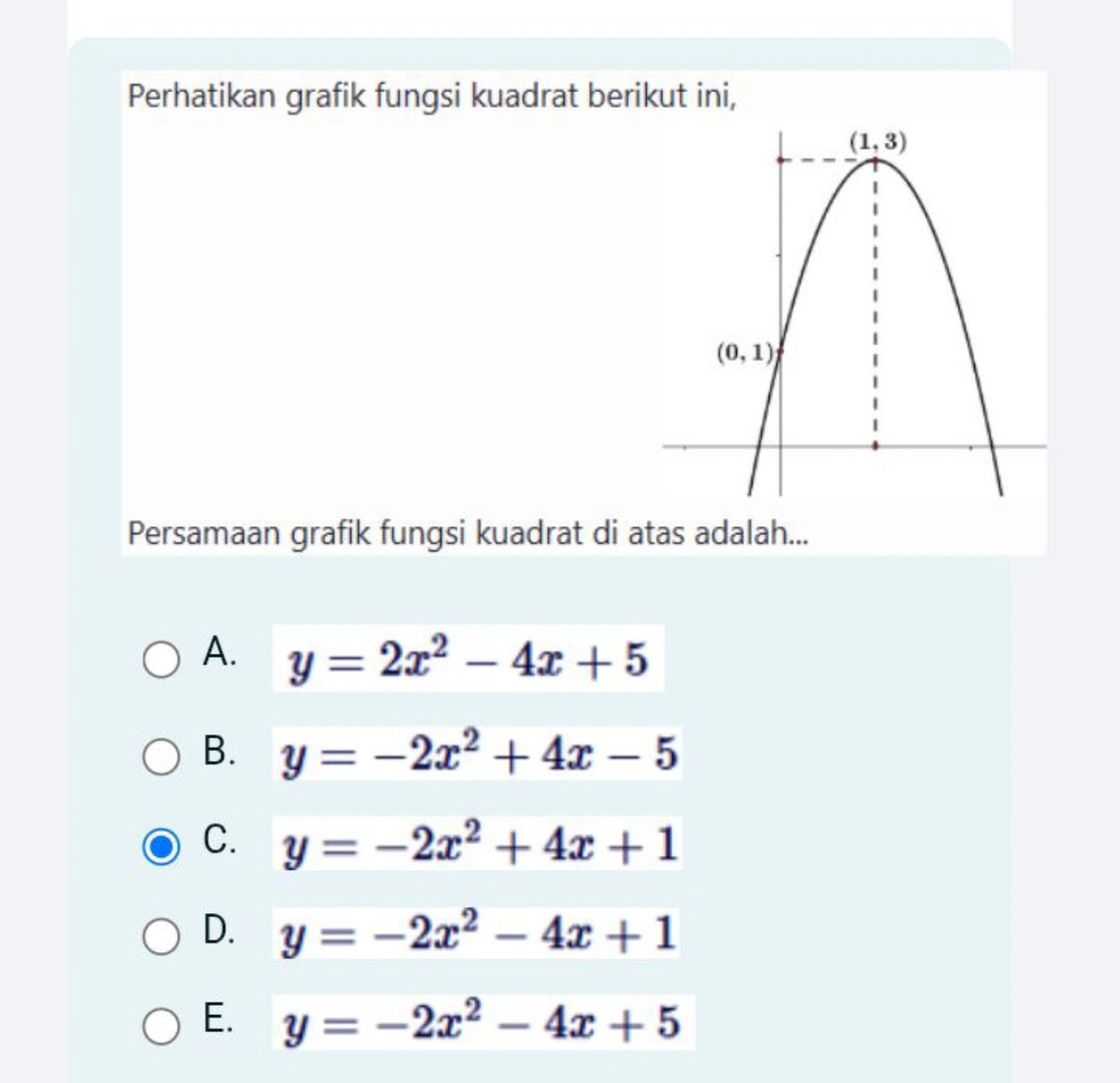 Perhatikan grafik fungsi kuadrat y = f(x) = ax^2 + bx + c berikut: y = f(x) X Tentukan nilai a (koefisien x^2), nilai b (koefisien x), nilai c (konsta