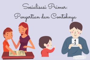 Media Sosialisasi Primer dalam Kehidupan Seseorang