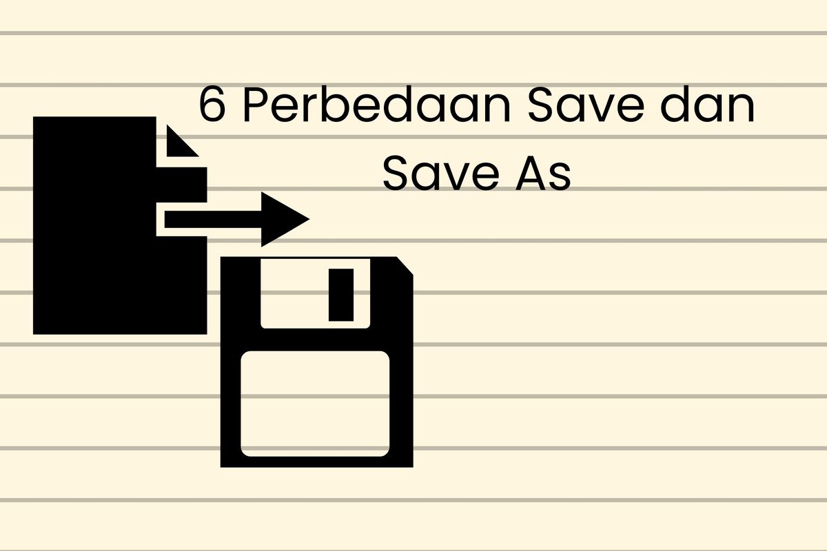 Perbedaan Save As dan Save dalam Menyimpan Dokumen