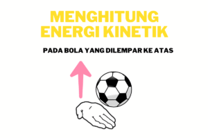Energi Kinetik Awal Benda 2 kg Dilempar Vertikal 30 m/s