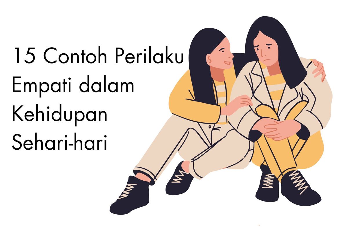 Pengertian Empati, Contoh Perilaku, Hikmah, dan Manfaatnya