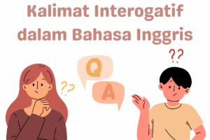 Ubah Kalimat Berikut Menjadi Negatif dan Interogatif