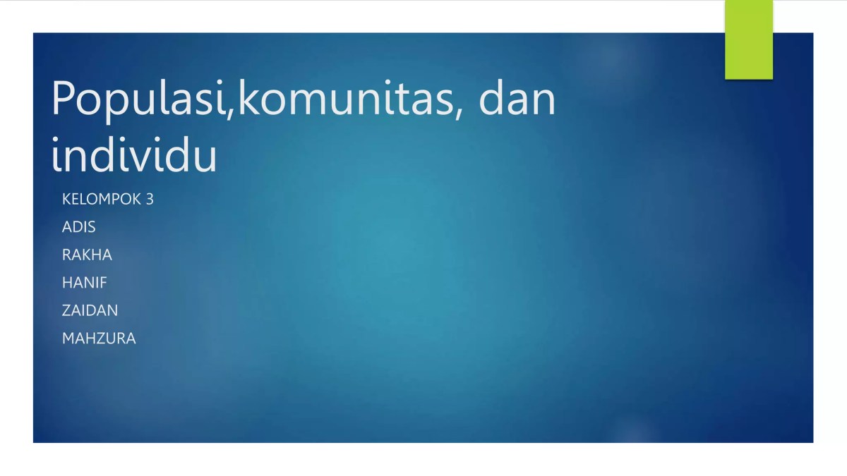 Jelaskan pengertian individu, populasi, komunitas