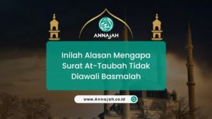 Alasan Surah At‑Taubah Tidak Dimulai dengan Basmallah