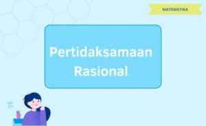 Himpunan Penyelesaian Pertidaksamaan Rasional