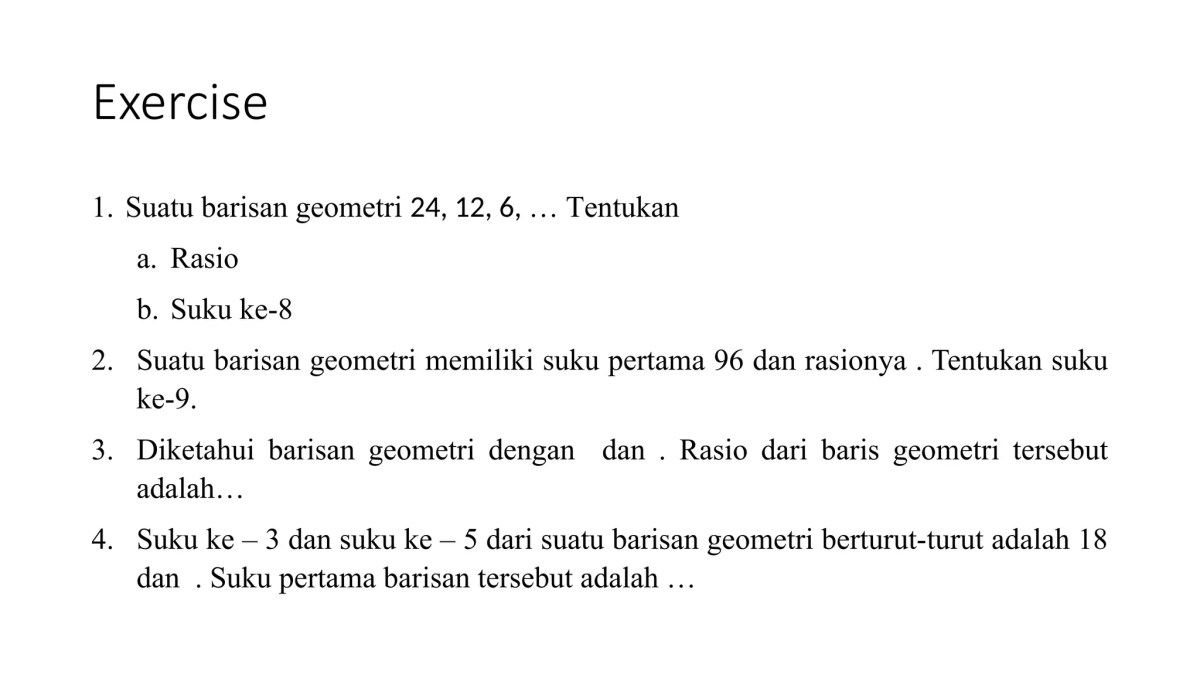 Suku pertama barisan geometri sama dengan 36 dan rasionya sama dengan 1/3, maka nilai 4 merupakan suku ke