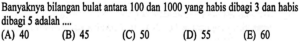 Jumlah semua bilangan bulat di antara 1 sampai 50 yang tidak habis dibagi tiga sama dengan