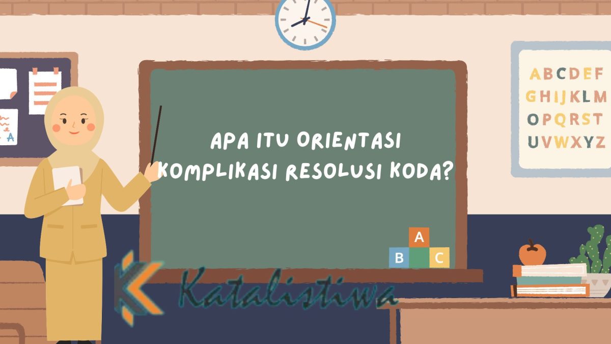 Arti Orientasi, Komplikasi, Resolusi, dan Koda