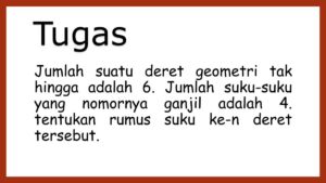 Hitung suku pertama deret geometri tak hingga, jumlah 7, suku genap 3
