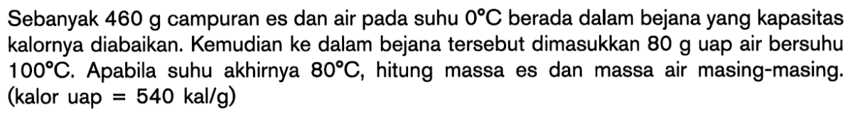 Hitung suhu campuran air 100 g 200 °C dan 50 g 800 °C