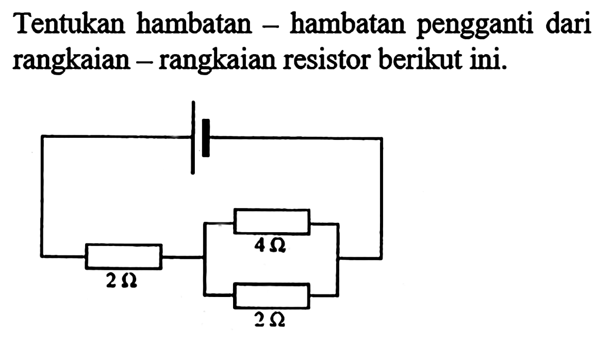 Tentukan hambatan pengganti pada rangkaian berikut