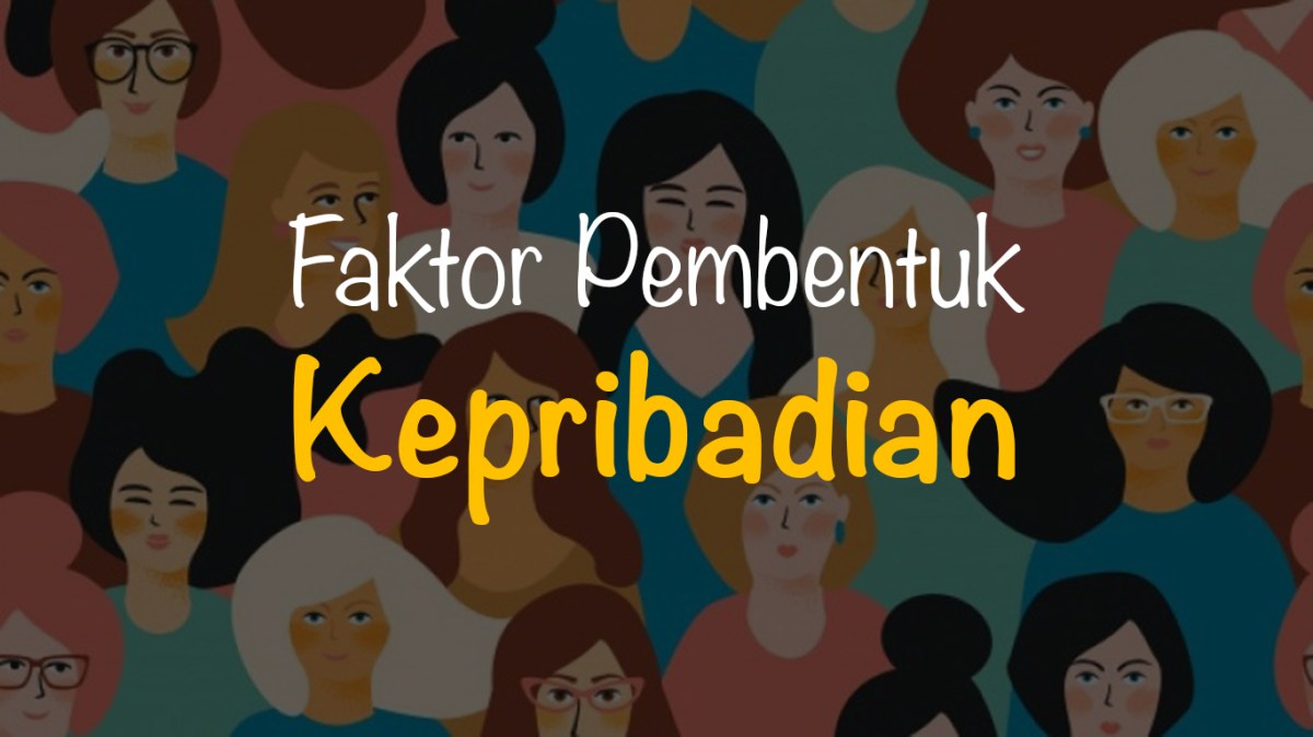 Tahapan Pembentukan Kepribadian Seseorang