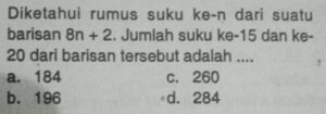 A. Tentukan rumus suku ke-n dari barisan 7, 19, 31, 43, ! b. Mengacu pada jawaban a, tulislah rumus suku ke-n dari barisan bilangan berikut! (i) 8, 20