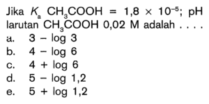 Derajat ionisasi larutan CH3COOH dengan pH 3 (Ka = 10⁻⁵)