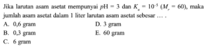 PH Campuran 200 ml Asam Asetat 0,3 M dengan 300 ml KOH 0,2 M