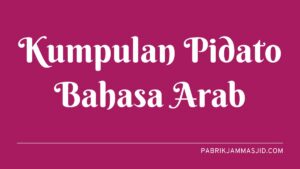 Contoh Muqaddimah Pidato Bahasa Arab Beserta Artinya