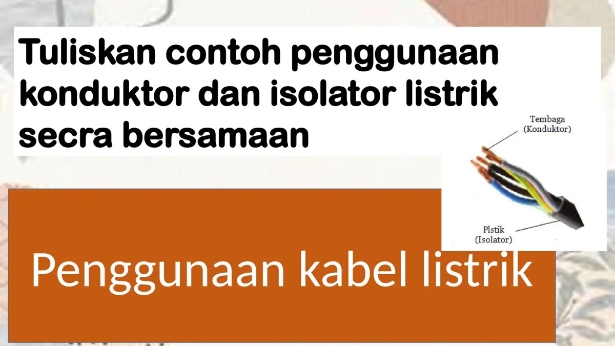 Pengertian Listrik, Contoh Sehari‑hari, dan Dampak Menahan Tombol Listrik