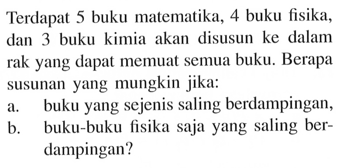 Jumlah Cara Menyusun 4 Buku Matematika dan 3 Buku Kimia