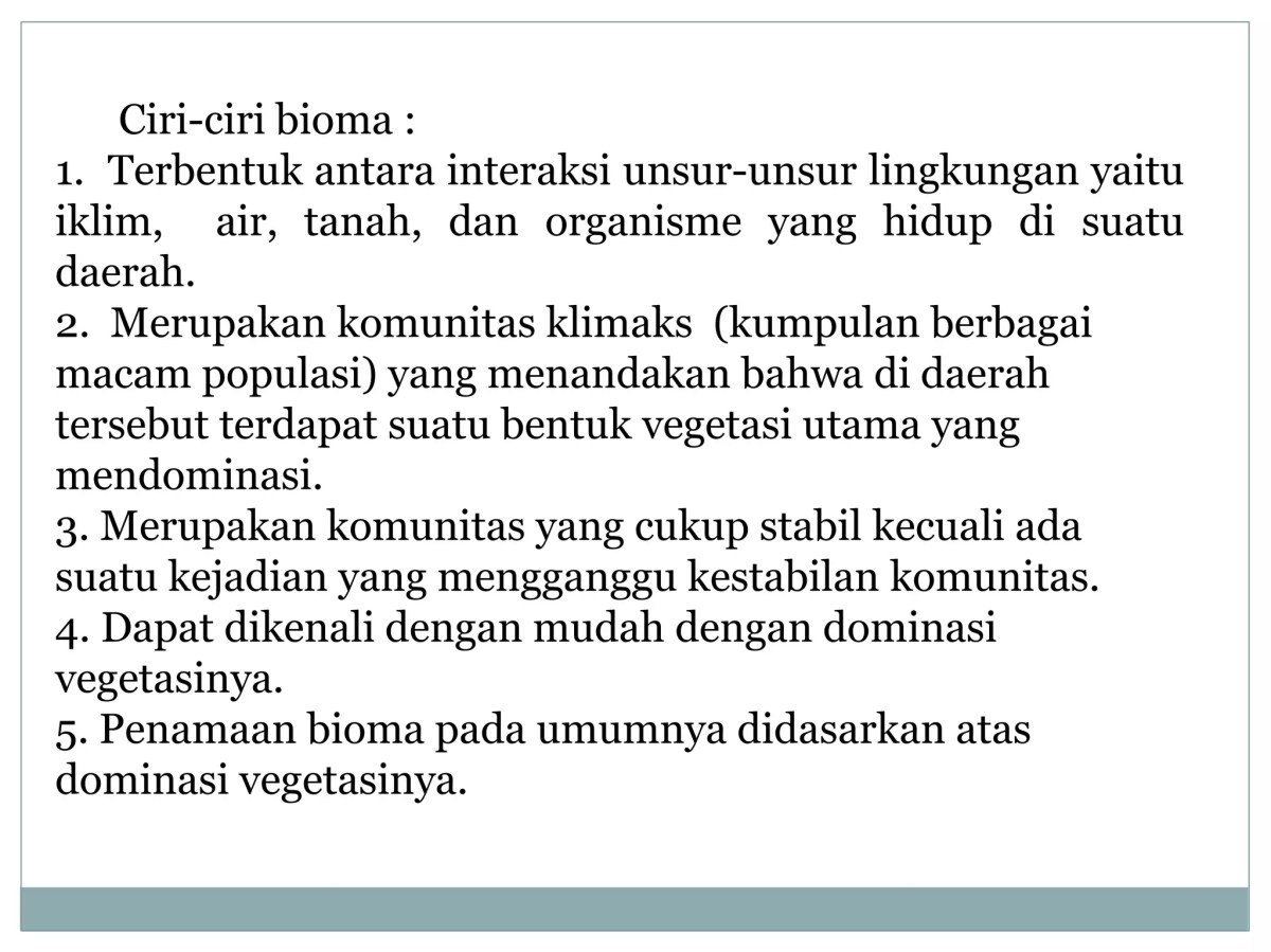 Pemberian nama bioma didasarkan pada