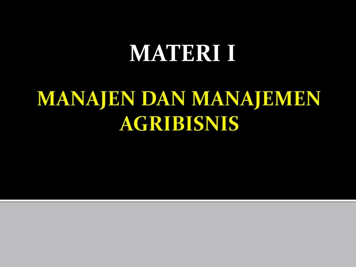 Peran manajemen dalam keberhasilan usaha agribisnis