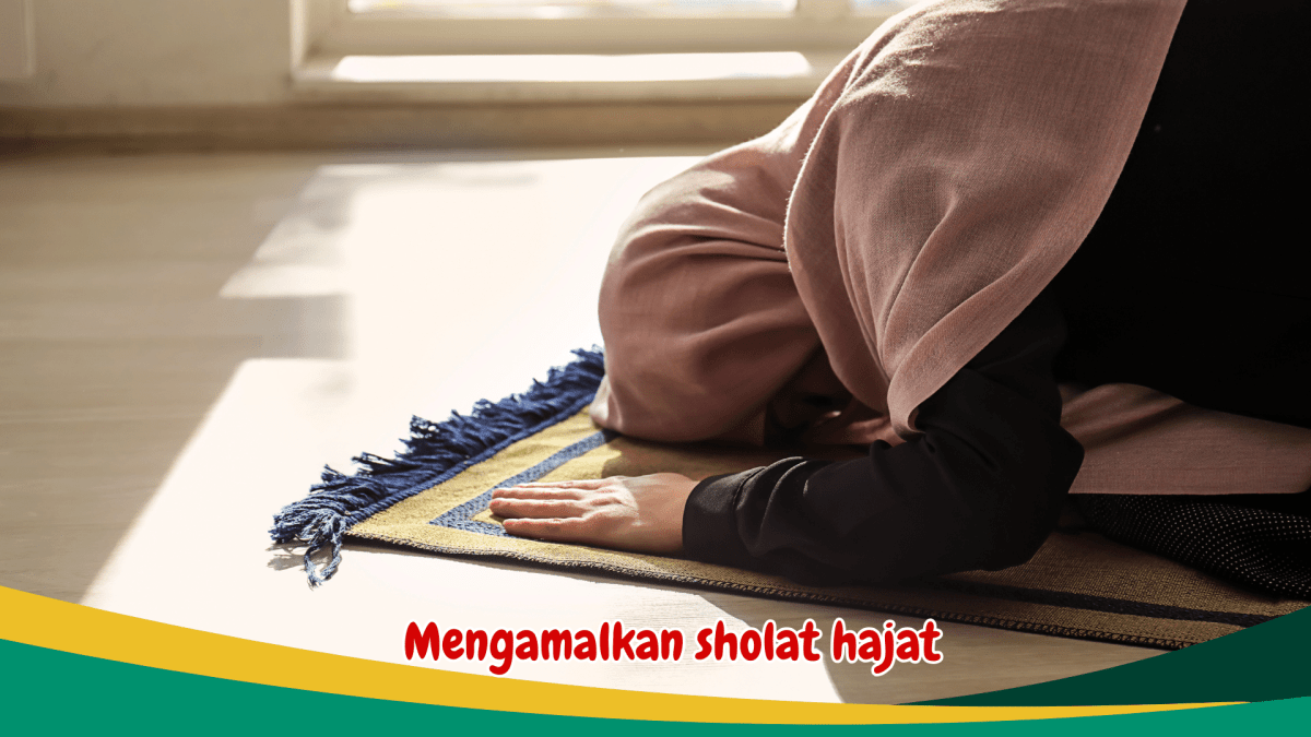 Sholat Hajat dan Bacaan‑Bacanya