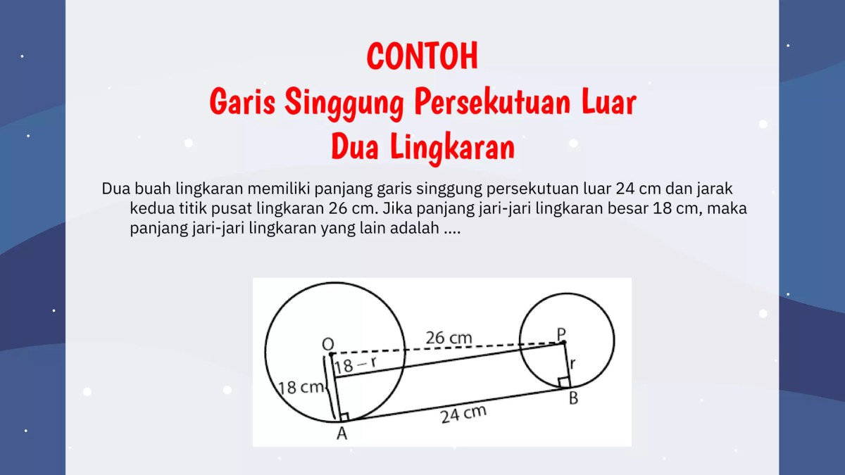 Menentukan Jari‑jari Kedua Lingkaran dari Jarak Pusat 13 cm dan Garis Singgung 12 cm