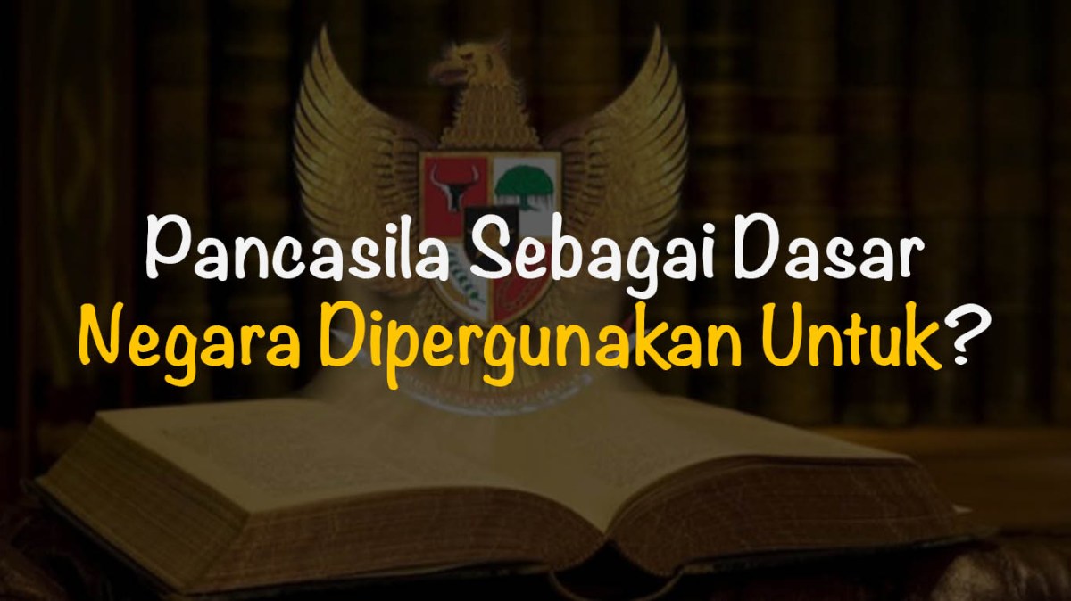 Syarat Pancasila sebagai Dasar Negara Indonesia