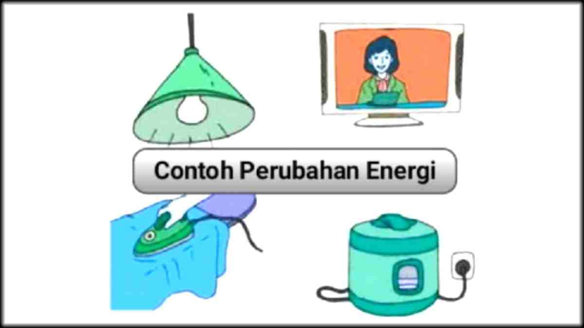 Contoh Perubahan Energi