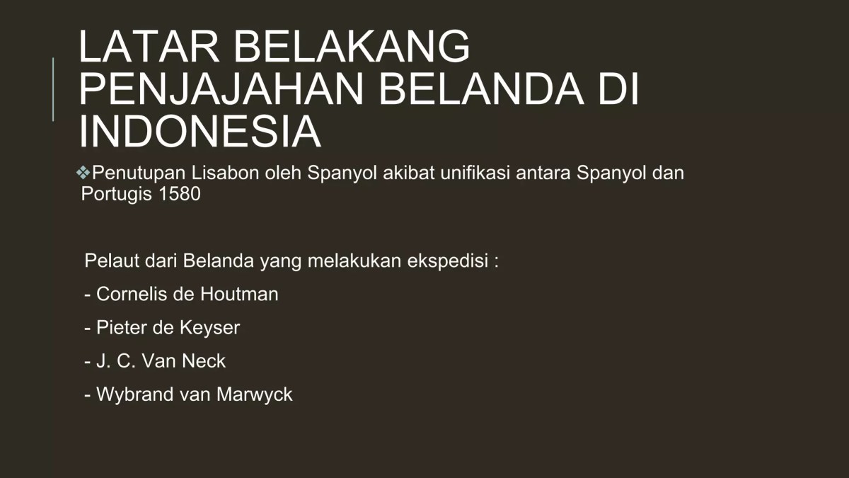 Indonesia Dijajah Belanda Sejak Tahun