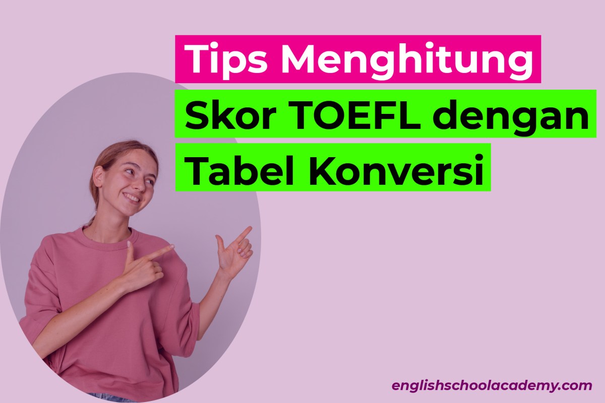 Selisih Skor TOEFL Sama 32, Jumlah Terkecil dan Terbesar 996