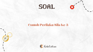 Perilaku Mewujudkan Sila Ketiga