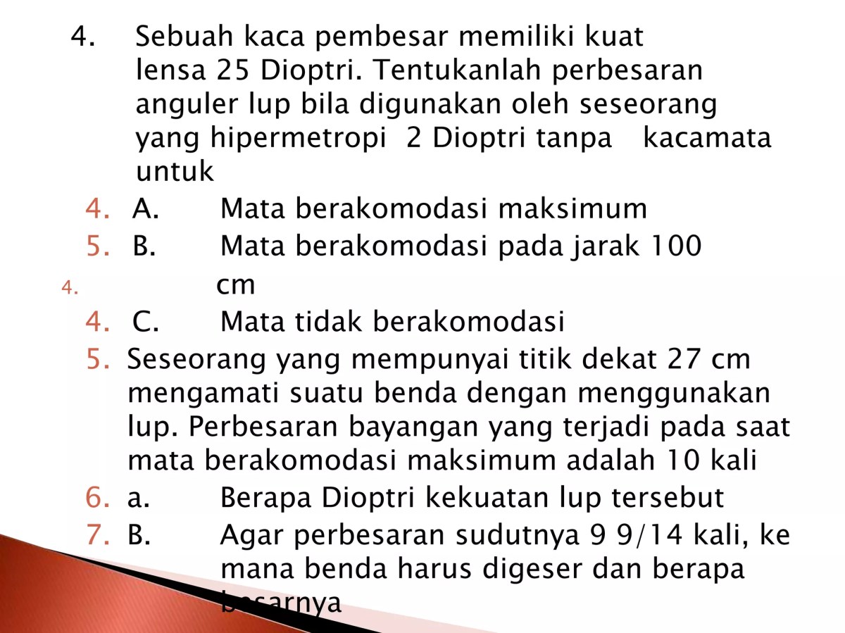 Perbesaran Lup 5 Dioptri dengan Akomodasi Maksimum