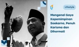Kesimpulan Manajemen Gaya Kepemimpinan Ir. Soekarno