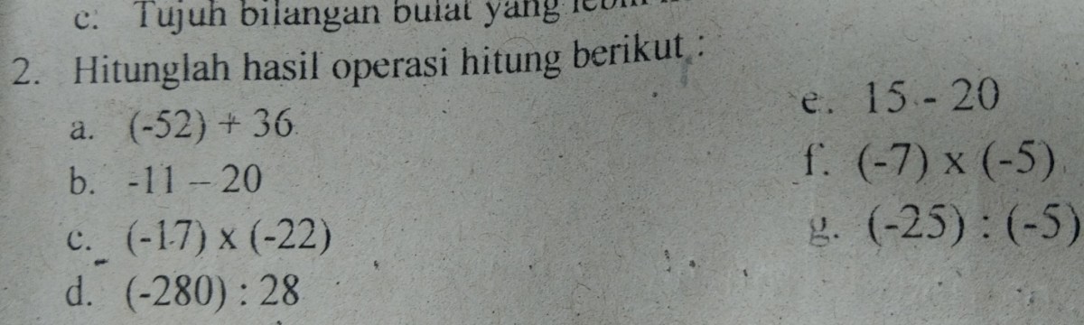 Hitunglah hasil  perkalian bilangan-bilangan berikut! a. 0,5 x 0,017 d. 6,9 x 400 b. 1,05 x 0,0046 d. 5,73 x 8.000 c. 425 x 0,0648 6 e.0,075 x 60.000