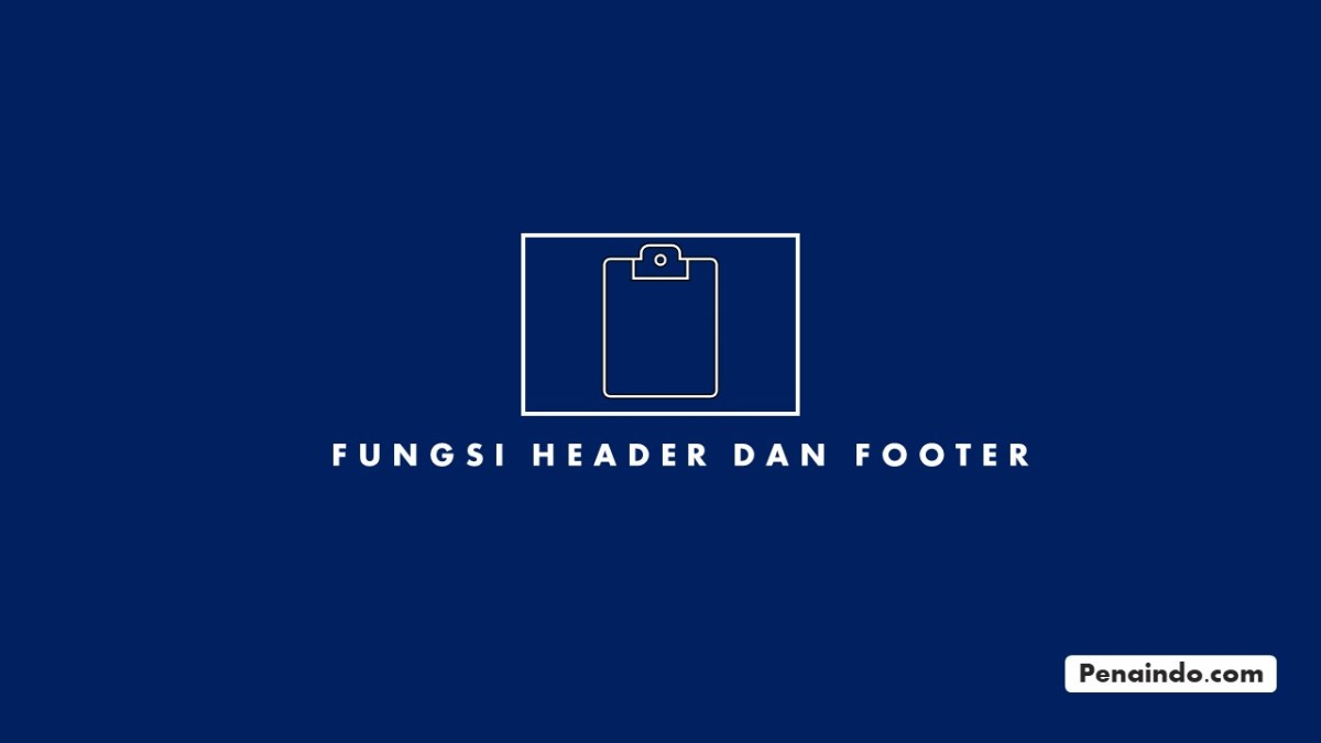Fungsi Header dan Footer dalam Dokumen