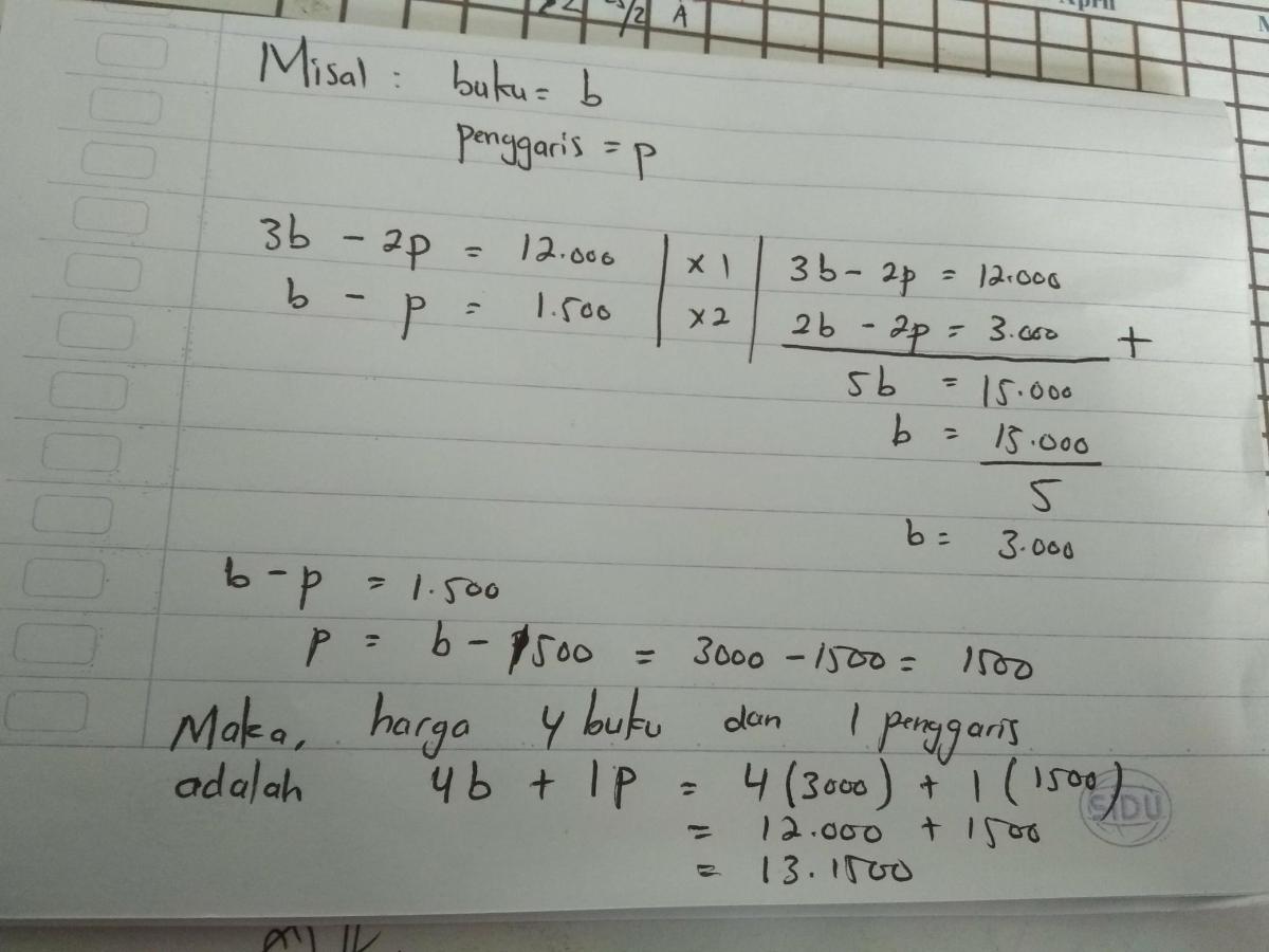 Diketahui harga 2 buah mangga dan 3 buah jeruk adalah Rp6.000,00, sedangkan harga 5 buah mangga dan 4 buah jeruk adalah Rp11.500,00. Jumlah uang yang