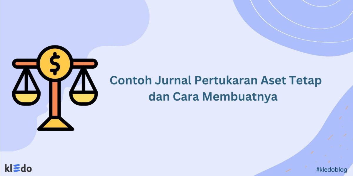 Contoh dan Bukti Pengaruh Transaksi pada Aset yang Bertambah dan Berkurang